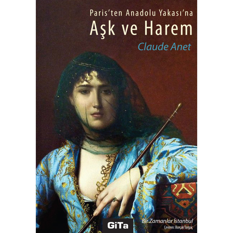 PARİS'TEN ANADOLU YAKASI'NA AŞK VE HAREM