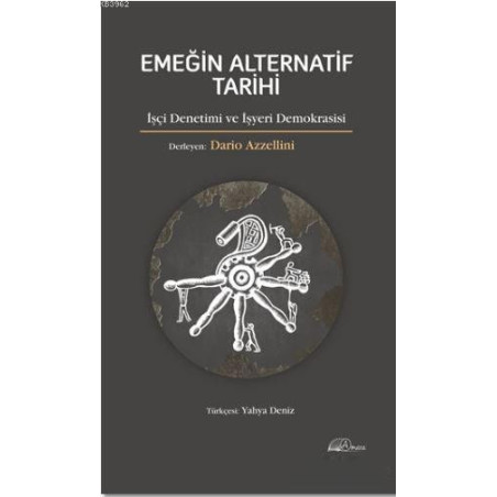 EMEĞİN ALTERNATİF TARİHİ