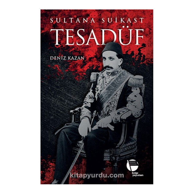 SULTANA SUİKAST TESADÜF