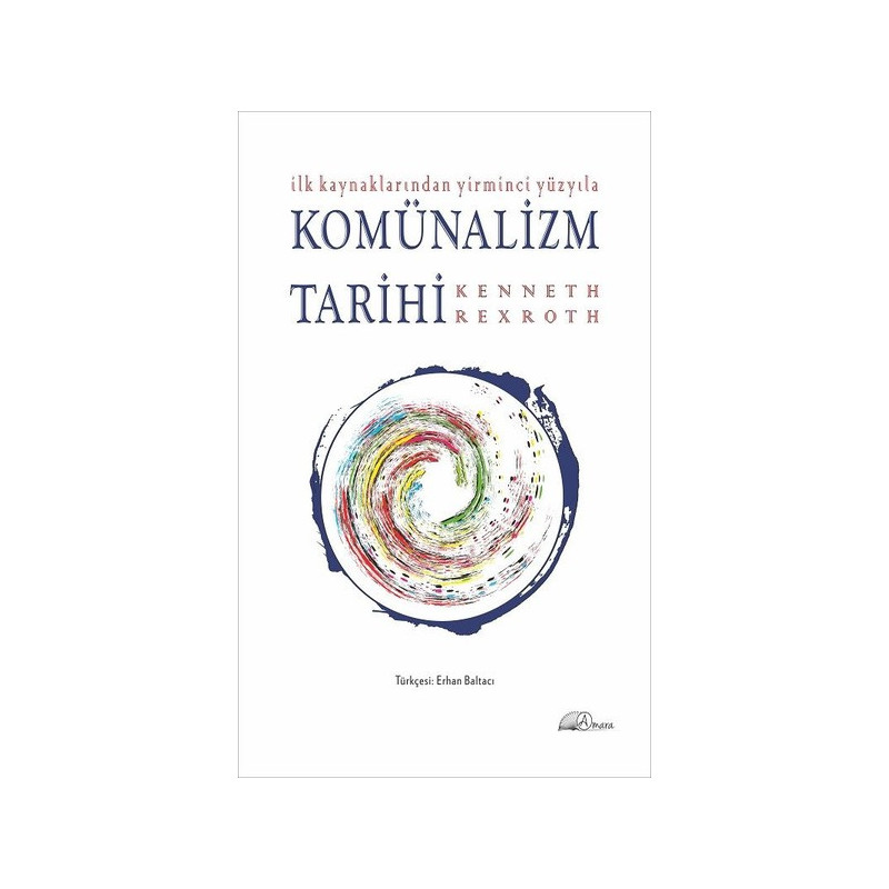 İLK KAYNAKLARINDAN YİRMİNCİ YÜZYILA KOMÜNALİZM TARİHİ