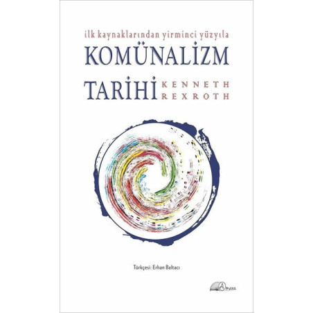 İLK KAYNAKLARINDAN YİRMİNCİ YÜZYILA KOMÜNALİZM TARİHİ