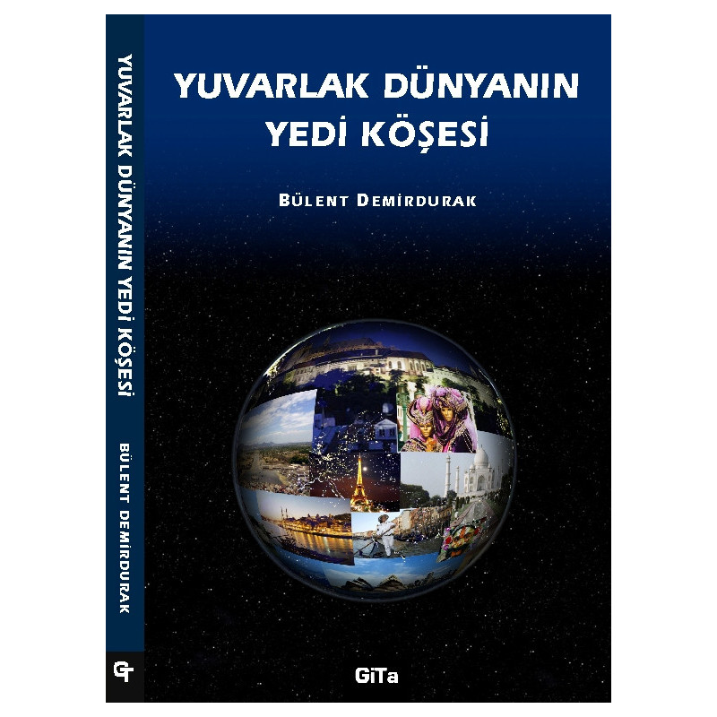 YUVARLAK DÜNYANIN YEDİ KÖŞESİ