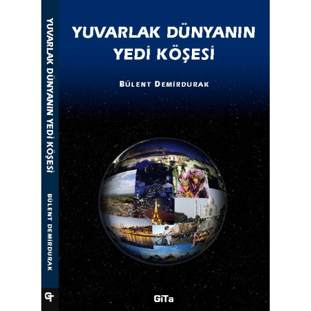 YUVARLAK DÜNYANIN YEDİ KÖŞESİ