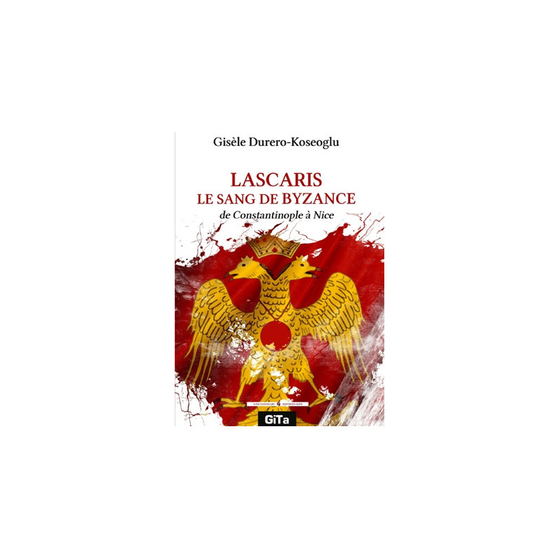 LASCARİS LE SANG DE BYZANCE