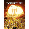 ÜÇÜMÜZ BİR