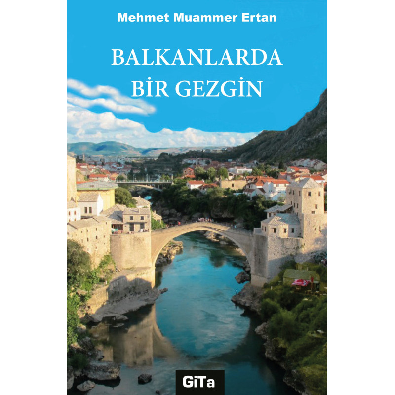 BALKANLARDA BİR GEZGİN
