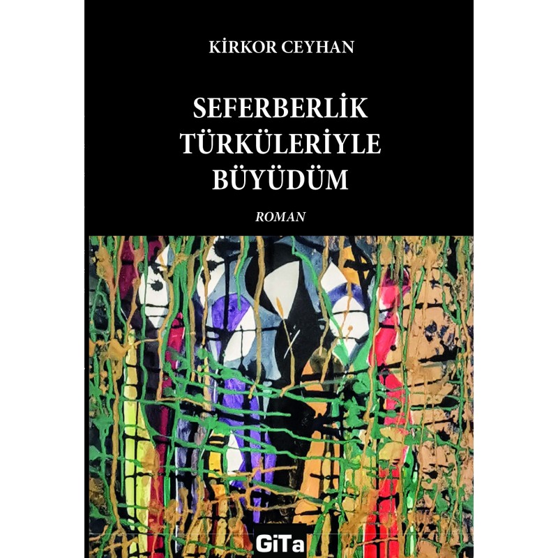 SEFERBERLİK TÜRKÜLERİYLE BÜYÜDÜM