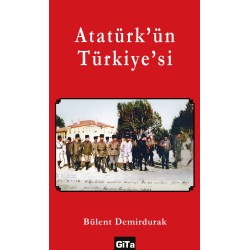 ATATÜRK'ÜN TÜRKİYE'Sİ