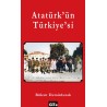 ATATÜRK'ÜN TÜRKİYE'Sİ